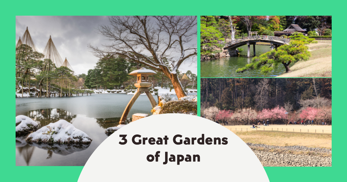 Exploring the Beauty of The Three Great Gardens of Japan