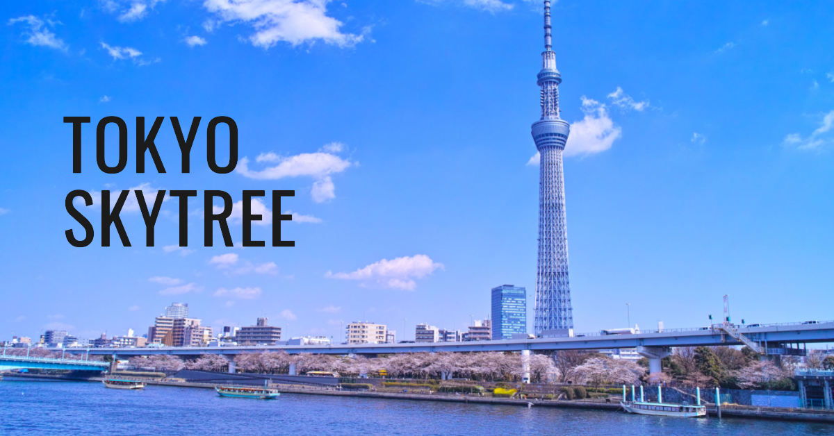 Tokyo Skytree: Touching the Sky in Japan’s Vibrant Capital