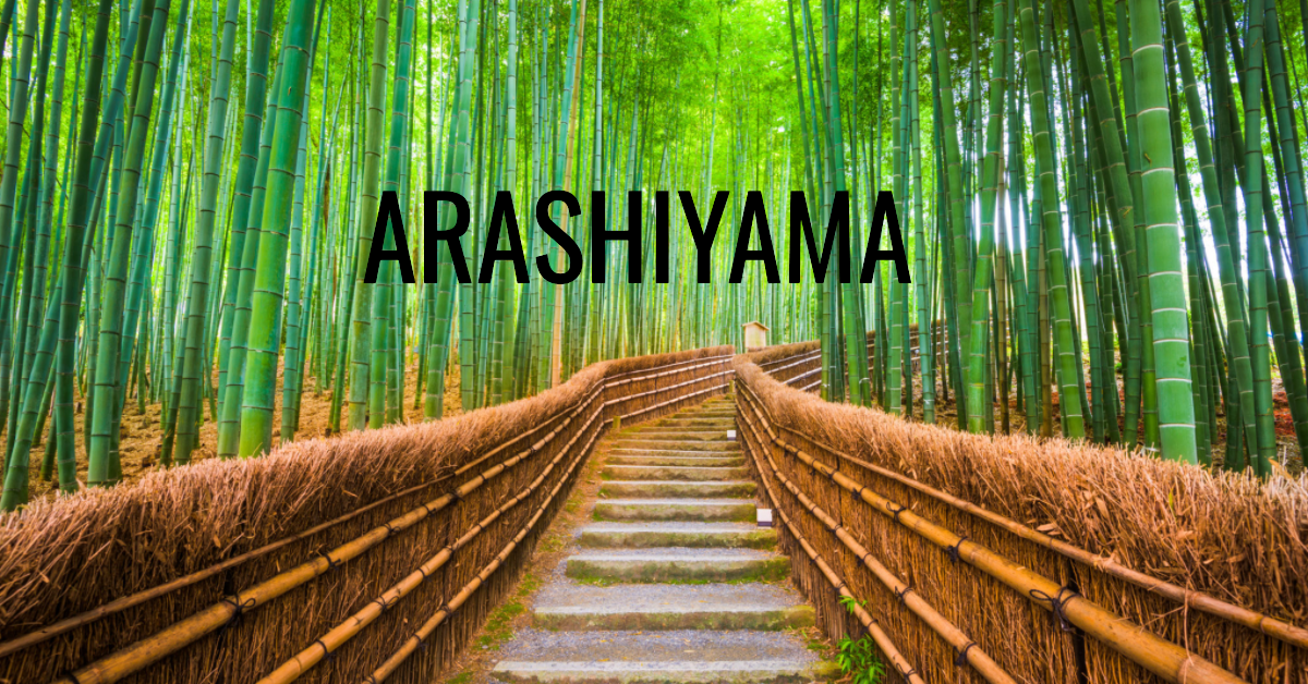 Top 7 Things To Discover  in Arashiyama, Kyoto